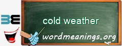 WordMeaning blackboard for cold weather